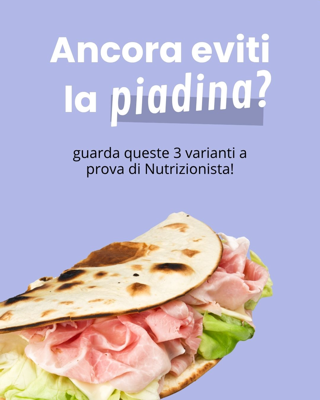 Copertina carosello: ancora eviti la piadina?